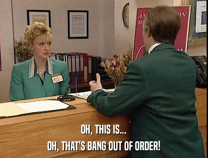 Oh, this is... Oh, thats bang out of order